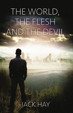 The World, the Flesh, and the Devil (eBook, ePUB) - Hay, Jack