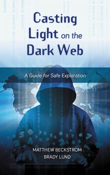 Casting Light on the Dark Web (eBook, ePUB) Casting Light on the Dark Web (eBook, ePUB)