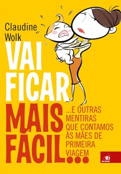 Vai ficar mais fácil... (eBook, ePUB) - Wolk, Claudine