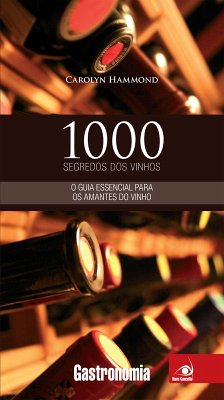 1000 Segredos dos vinhos (eBook, ePUB) - Hammond, Carolyn