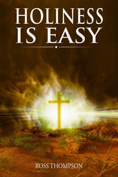 Holiness is Easy (eBook, ePUB) - Thompson, Ross