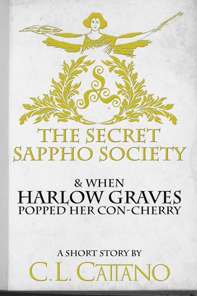 The Secret Sappho Society & When Harlow Graves Lost her Con-Cherry (A Short Story) (eBook, ePUB)