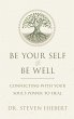 Be Your Self and Be Well: Connecting... - Bild 1