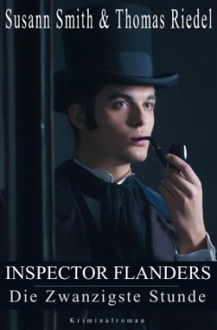 Inspector Flanders / Die Zwanzigste Stunde - Riedel, Thomas;Smith, Susann