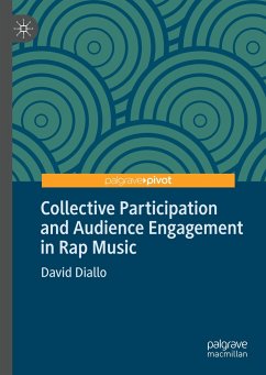 Collective Participation and Audience Engagement in Rap Music - Diallo, David