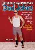 Extremely Inappropriate Dad Jokes (eBook, ePUB)