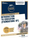 Introduction to Education (Foundations Of) (Dan-22): Passbooks Study Guide Volume 22