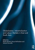 Globalization, Industrialization and Labour Markets in East and South Asia (eBook, ePUB) Globalization, Industrialization and Labour Markets in East and South Asia (eBook, ePUB)