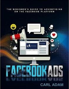 Facebook Ads (eBook, ePUB) - Adam, Carl