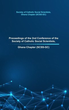 Proceedings of the 2nd Conference of the Society of Catholic Social Scientists, Ghana Chapter (SCSS-GC) - Scss-Gc