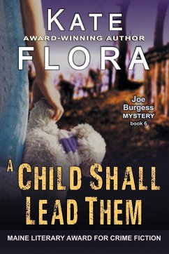 A Child Shall Lead Them (A Joe Burgess Mystery, Book 6) - Flora, Kate