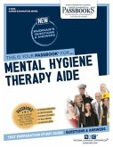 Mental Hygiene Therapy Aide (C-3056): Passbooks Study Guide Volume 3056