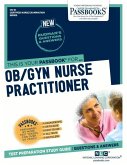 Ob/GYN Nurse Practitioner (Cn-19): Passbooks Study Guide Volume 19