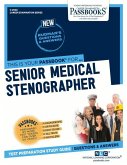 Senior Medical Stenographer (C-2940): Passbooks Study Guide Volume 2940
