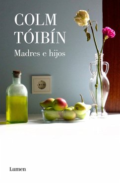 Madres e hijos - Tóibín, Colm
