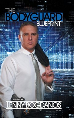 The Bodyguard Blueprint - Bogdanos, Lenny