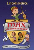 Max y la Pandilla Medieval = Max and the Midknights