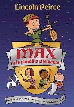 Max y la Pandilla Medieval = Max and the Midknights - Peirce, Lincoln