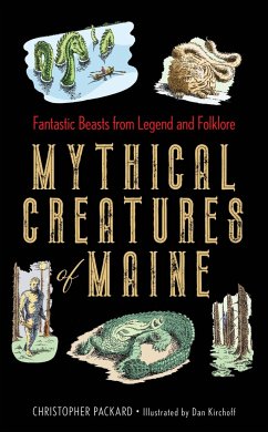 Mythical Creatures of Maine - Packard, Christopher