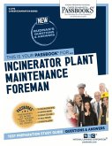 Incinerator Plant Maintenance Foreman (C-2773): Passbooks Study Guide Volume 2773