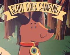 Scout Goes Camping: Volume 1 - Robinet, Joe