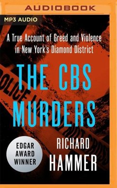 The CBS Murders: A True Account of Greed and Violence in New York's Diamond District - Hammer, Richard