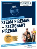 Steam Fireman-Stationary Fireman (C-1902): Passbooks Study Guide Volume 1902