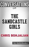 The Sandcastle Girls (Vintage Contemporaries): by Chris Bohjalian   Conversation Starters (eBook, ePUB)