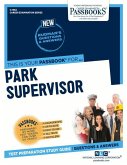 Park Supervisor (I) (C-1563): Passbooks Study Guide Volume 1563