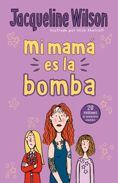 Mi Mamá Es La Bomba / My Mom Is the Bomb: The Illustrated Mom - Wilson, Jacqueline