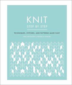 Knit Step by Step: Techniques, Stitches, and Patterns Made Easy - Haffenden, Vikki; Patmore, Frederica