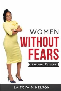 Women Without Fears: Prepared Purpose Volume 1 - Nelson, La Toya M.