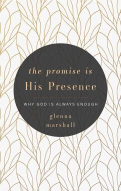 The Promise Is His Presence - Marshall, Glenna Denise