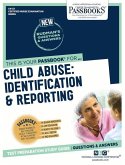 Child Abuse: Identification & Reporting (Cn-33): Passbooks Study Guide Volume 33