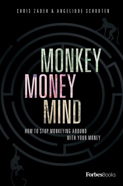 Monkey Money Mind - Zadeh, Chris; Schouten, Angelique