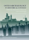 Osteoarchaeology in historical context Osteoarchaeology in historical context