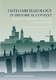 Osteoarchaeology in historical context Osteoarchaeology in historical context