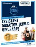 Assistant Director (Child Welfare) (C-1809): Passbooks Study Guide Volume 1809