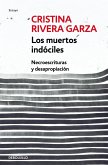 Los Muertos Indóciles / The Unmanageable Dead