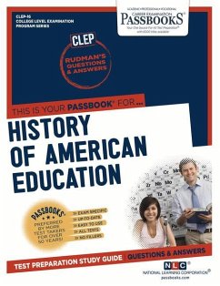 History of American Education (Clep-16): Passbooks Study Guide Volume 16 - National Learning Corporation