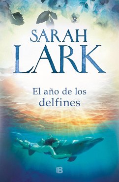 El Año de Los Delfines / The Year of the Dolphins - Lark, Sarah