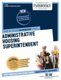 Administrative Housing Superintendent (C-1800): Passbooks Study Guide Volume 1800