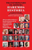 Transformando El Sistema Haremos Historia