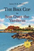 The Bike Cop: Son Over the Yardarm