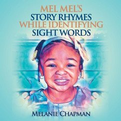 Mel Mel's Story Rhymes While Identifying Sight Words - Chapman, Melanie