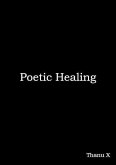 Poetic Healing (eBook, ePUB)