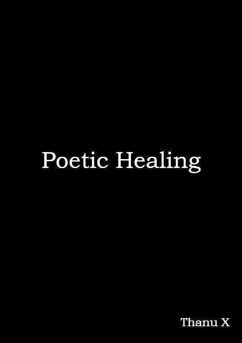 Poetic Healing (eBook, ePUB) - X, Thanu