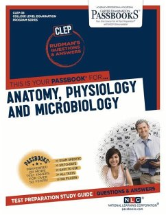 Anatomy, Physiology and Microbiology (Clep-38): Passbooks Study Guide Volume 38 - National Learning Corporation