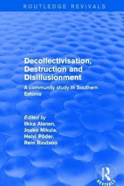 Decollectivisation, Destruction and Disillusionment - Alanen, Ilkka; Nikula, Jouko; Ruutsoo, Rein