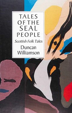 Tales of the Seal People: Scottish Folk Tales - Williamson, Duncan